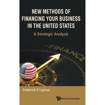 NEW METHODS OF FINANCING YOUR BUSINESS IN THE UNITED STATES