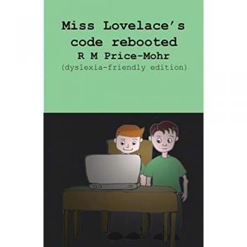 Miss Lovelace's code rebooted (dyslexia-friendly edition)