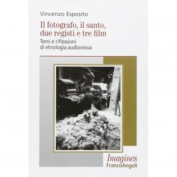 Il fotografo, il santo, due registi e tre film. Temi e riflessioni di etnologia audiovisiva