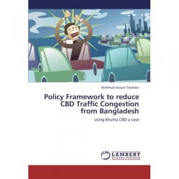 Policy Framework to reduce CBD Traffic Congestion from Bangladesh: using Khulna CBD a case