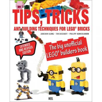 Tips,Tricks and Building Techniques for LEGO® bricks: The big unofficial LEGO® builders book