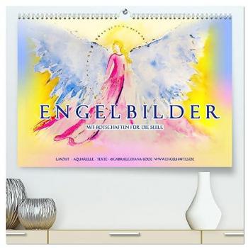 Engelbilder mit Botschaften für die Seele (hochwertiger Premium Wandkalender 2025 DIN A2 quer) Kunstdruck in Hochglanz