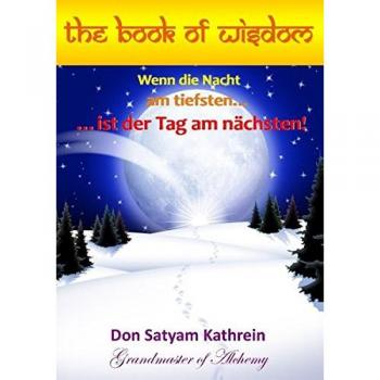 The Book of Wisdom: Wenn die Nacht am tiefsten… …ist der Tag am nächsten!