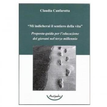 «Mi indicherai il sentiero della vita». Proposta-guida per l'educazione dei giovani nel Terzo millennio