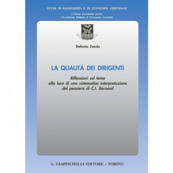 La qualità dei dirigenti. Riflessioni sul tema alla luce di una sistematica interpretazione del pensiero di C. I. Barnard