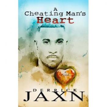 A Cheating Man's Heart, by Derrick Jaxn