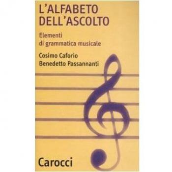L' alfabeto dell'ascolto. Elementi di grammatica musicale