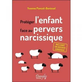 Protéger l'enfant face au pervers narcissique