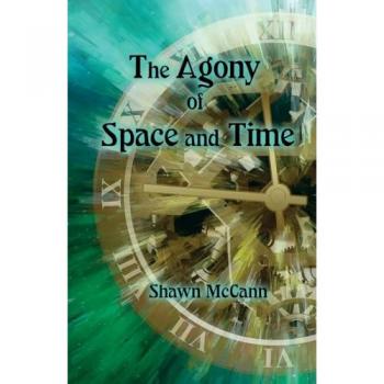 The Agony of Space and Time