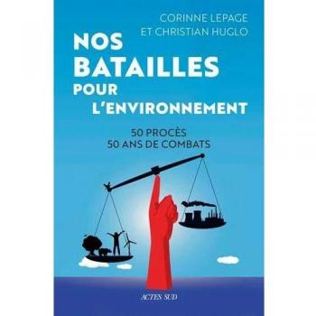Nos batailles pour l'environnement: 50 procès