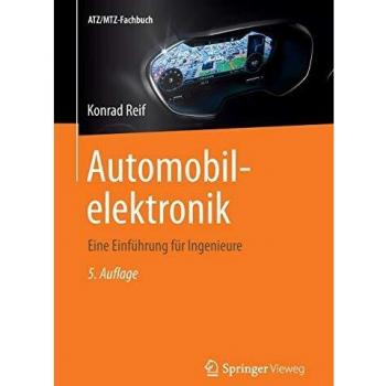 Konrad Reif Automobilelektronik: Eine Einführung Für Ingenieure (Atz/mtz-Fachbuch)