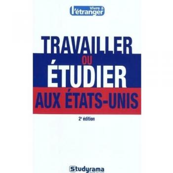 Travailler ou étudier aux Etats-Unis