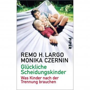 Glückliche Scheidungskinder: Was Kinder nach der Trennung brauchen (Largo)