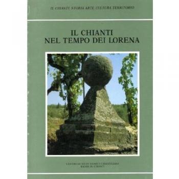 Il Chianti nel tempo dei Lorena