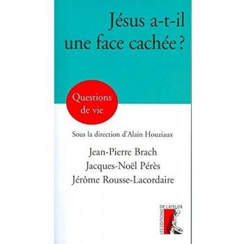 Jésus A-T-Il Une Face Cachée ?