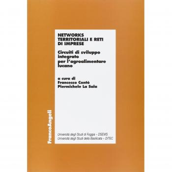 Networks territoriali e reti di imprese. Circuiti di sviluppo integrato per l'agroalimentare lucano