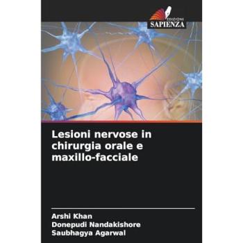 Khan, Arshi: Lesioni nervose in chirurgia orale e maxillo-facciale