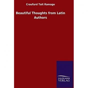 Ramage, Craufurd Tait: Beautiful Thoughts from Latin Authors