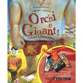 Orchi e giganti. Con App. Ediz. a colori