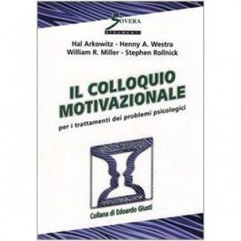Il colloquio motivazionale per il trattamento dei problemi psicologici