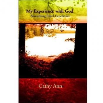 My Experience with God: Something from Experience