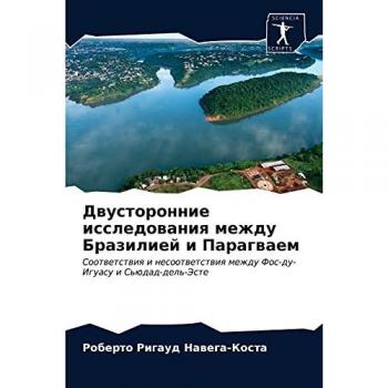 Nawega-Kosta, Roberto Rigaud: Dwustoronnie issledowaniq mezhdu Braziliej i Paragwaem