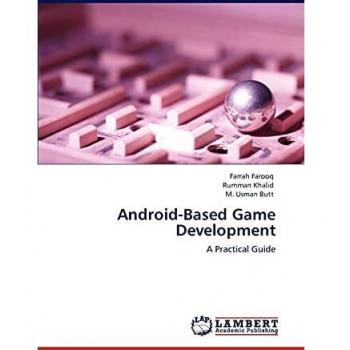 Android-Based Game Development: A Practical Guide