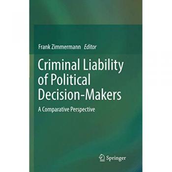 Criminal Liability of Political Decision-Makers