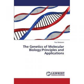 The Genetics of Molecular Biology:Principles and Applications