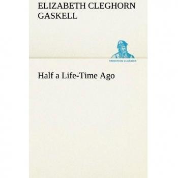 Half a Life-Time Ago (TREDITION CLASSICS)
