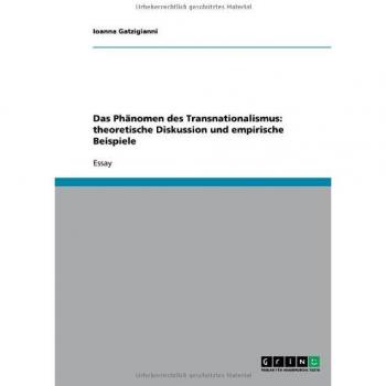 Gatzigianni, Ioanna: Das Phänomen des Transnationalismus: theoretische Diskussion und empirische Beispiele