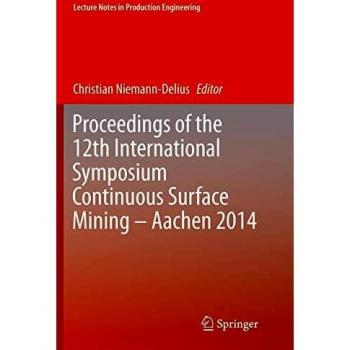 Proceedings of the 12th International Symposium Continuous Surface Mining