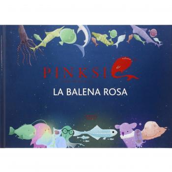 Pinksie la balena rosa. Ediz. illustrata