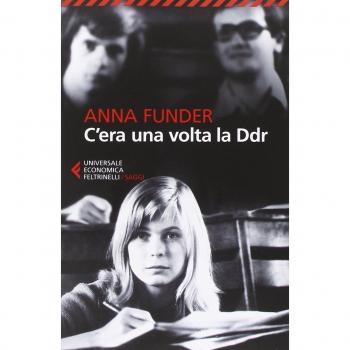Anna Funder C'Era Una Volta La Ddr