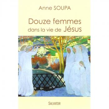 Douze femmes dans la vie de Jésus