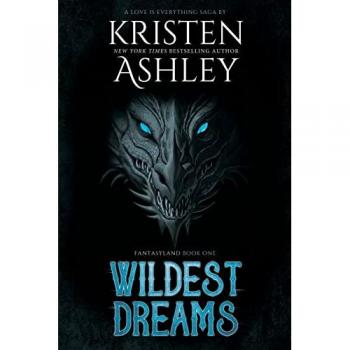 Ashley, Kristen: Wildest Dreams