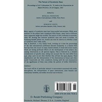 The Nature of Symbiotic Stars: Proceedings of IAU Colloquium No. 70 Held at the Observatoire De Haute Provence, 26-28 August, 1981