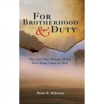 McEnany, B: For Brotherhood and Duty: The Civil War History of the West Point Class of 1862