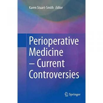 Perioperative Medicine – Current Controversies