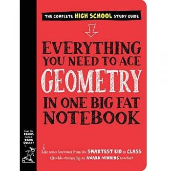 Everything You Need to Ace Geometry in One Big Fat Notebook