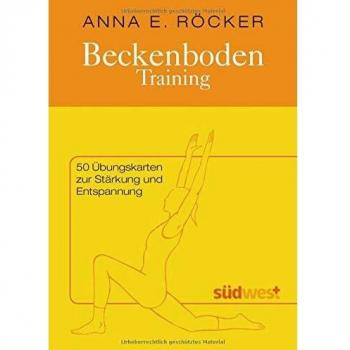 Beckenboden-Training: 50 Übungskarten zur Stärkung und Entspannung