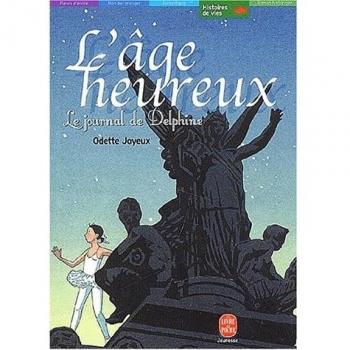 L'âge heureux. Le journal de Delphine (Histoires de Vies)
