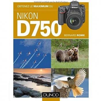 Obtenez le maximum du Nikon D750