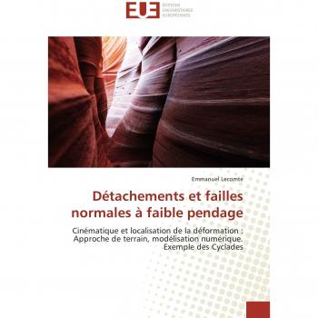 Lecomte, Emmanuel: Détachements et failles normales à faible pendage