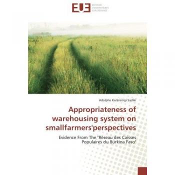 Appropriateness of warehousing system on smallfarmers'perspectives: Evidence From The Réseau des Caisses Populaires du Burkina Faso