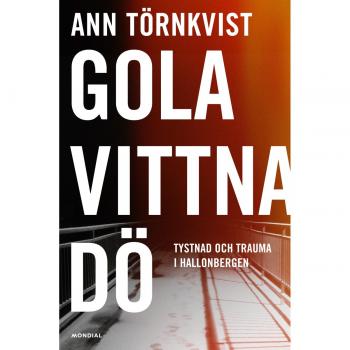 Gola, vittna, dö : tystnad och trauma i Hallonbergen