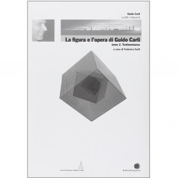 La figura e l'opera di Guido Carli. Testimonianze