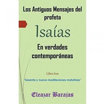 Los antiguos mensajes del profeta isaías en verdades contemporáneas