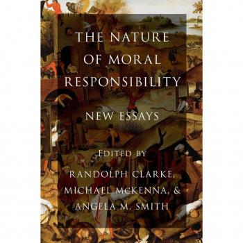 The Nature of Moral Responsibility: New Essays