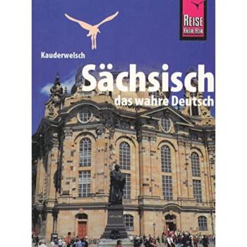 Kauderwelsch, Sächsisch, das wahre Deutsch: Kauderwelsch-Band 74